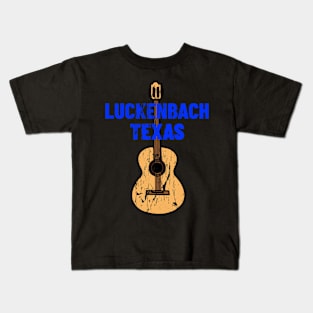 LUCKENBACH TEXAS Kids T-Shirt